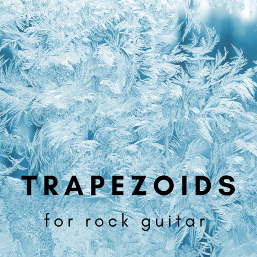 Trapezoids for Rock Guitar